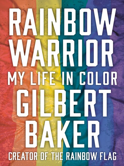Title details for Rainbow Warrior by Gilbert Baker - Available
